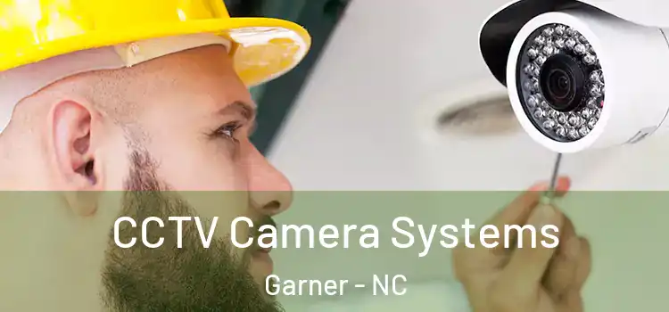 CCTV Camera Systems Garner - NC