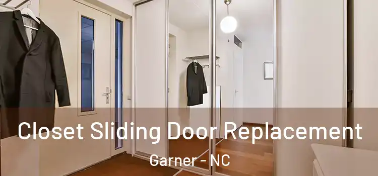 Closet Sliding Door Replacement Garner - NC