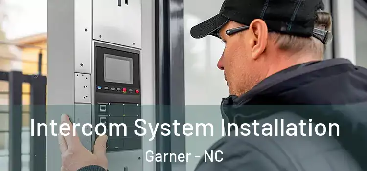  Intercom System Installation Garner - NC