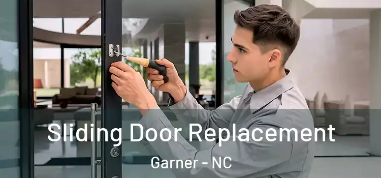 Sliding Door Replacement Garner - NC