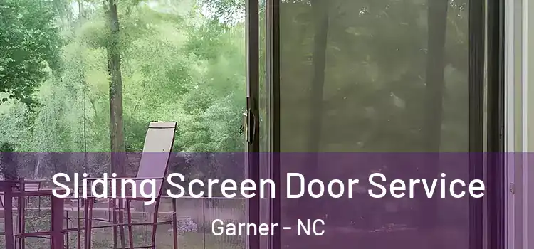 Sliding Screen Door Service Garner - NC