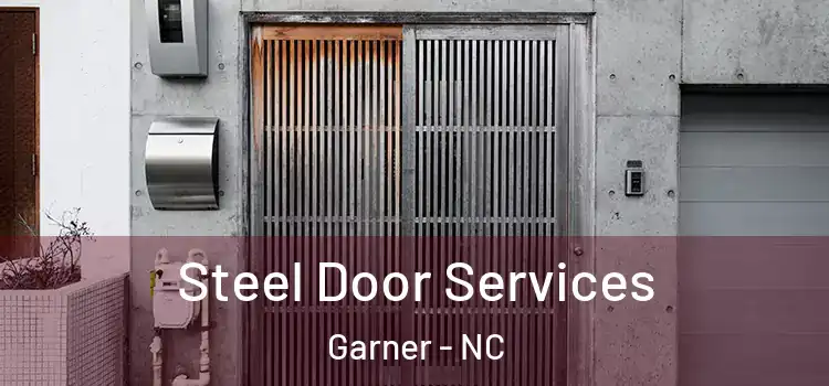 Steel Door Services Garner - NC